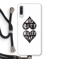 Big butt bigger heart: Samsung Galaxy A70 Transparant Hoesje met koord
