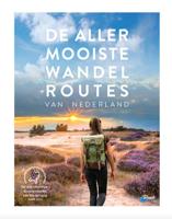 De allermooiste wandelroutes van Nederland (Hardback)