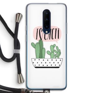 I love cacti: OnePlus 7 Pro Transparant Hoesje met koord