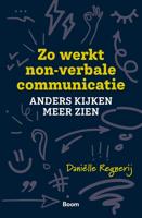Zo werkt non-verbale communicatie - Daniëlle Regnerij - ebook