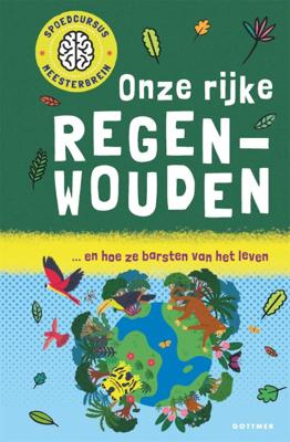 Onze rijke regenwouden (Hardback)