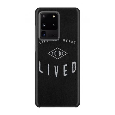 To be lived: Volledig geprint Samsung Galaxy S20 Ultra Hoesje