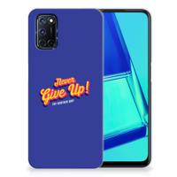 OPPO A52 | A72 | Siliconen hoesje | met naam Never Give Up