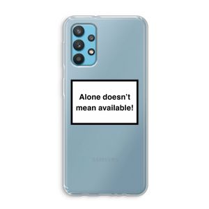 Alone: Samsung Galaxy A32 4G Transparant Hoesje