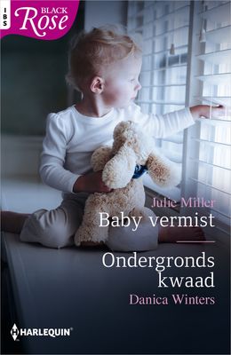 Baby vermist ; Ondergronds kwaad (2-in-1) - Julie Miller, Danica Winters - ebook