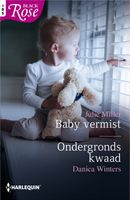 Baby vermist ; Ondergronds kwaad (2-in-1) - Julie Miller, Danica Winters - ebook