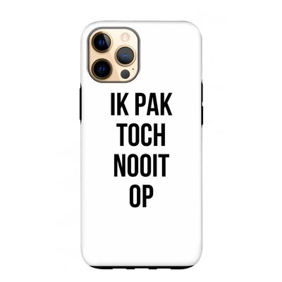 Ik pak nooit op: iPhone 12 Pro Max Tough Case