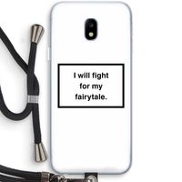 Fight for my fairytale: Samsung Galaxy J3 (2017) Transparant Hoesje met koord