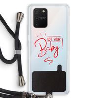 Not Your Baby: Samsung Galaxy S10 Lite Transparant Hoesje met koord