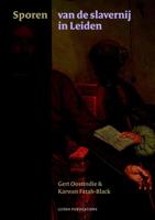 Sporen van de slavernij in Leiden (Paperback)