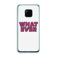 Whatever: Huawei Mate 20 Pro Transparant Hoesje