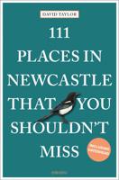 Reisgids 111 places in Places in Newcastle That You Shouldn't Miss | E