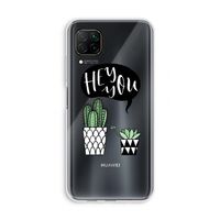 Hey you cactus: Huawei P40 Lite Transparant Hoesje