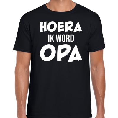 Hoera ik word OPA - t-shirt - zwart - voor heren - Cadeau aanstaande opa - grootvader