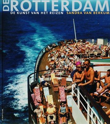 De Rotterdam, de kunst van het reizen (Hardback)