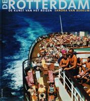 De Rotterdam, de kunst van het reizen (Hardback)