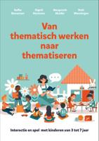 Van thematisch werken naar thematiseren (Paperback)