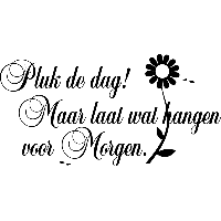 Pluk de dag - Muursticker