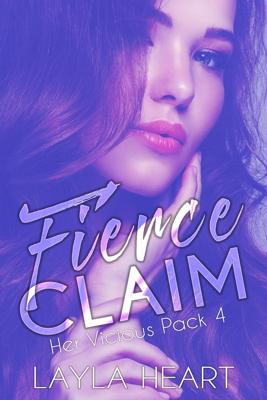 Fierce Claim - Layla Heart - ebook