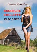 Russische roulette in de polder (Paperback)
