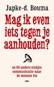 Mag ik even iets tegen je aanhouden? (Paperback)