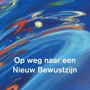 Op weg naar een Nieuw Bewustzijn