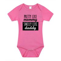 Pretty like mommy smelly like daddy cadeau baby rompertje roze meisjes