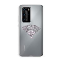 Home Is Where The Wifi Is: Huawei P40 Pro Transparant Hoesje