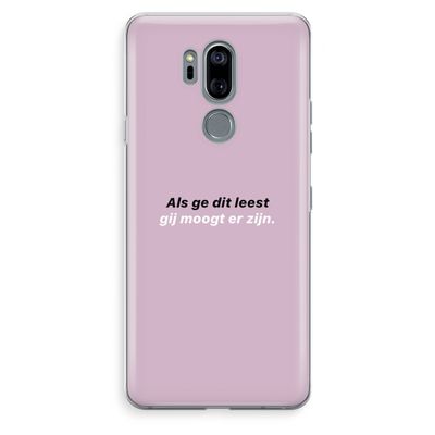gij moogt er zijn: LG G7 Thinq Transparant Hoesje