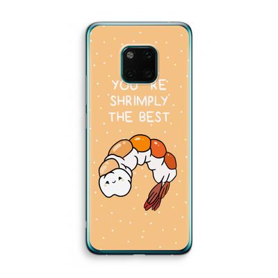 You're Shrimply The Best: Huawei Mate 20 Pro Transparant Hoesje