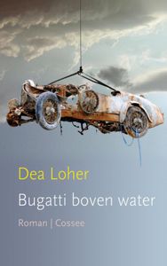 Bugatti boven water - Dea Loher - ebook