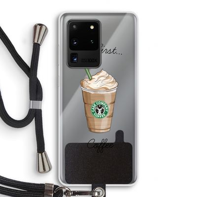But first coffee: Samsung Galaxy S20 Ultra Transparant Hoesje met koord