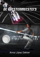 De Geestenmeesters - Anna López Dekker - ebook