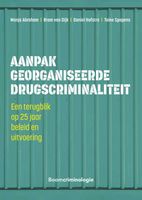 Aanpak georganiseerde drugscriminaliteit - Manja Abraham, Bram van Dijk, Daniel Hofstra, Toine Spapens - ebook - thumbnail