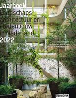 Jaarboek Landschapsarchitectuur en stedenbouw in Nederland 2022 (Hardback)
