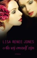 Als wij onszelf zijn - Lisa Renee Jones - ebook