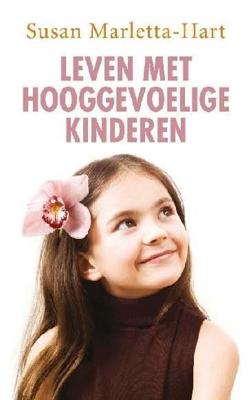 Ten Have Leven met hooggevoelige kinderen