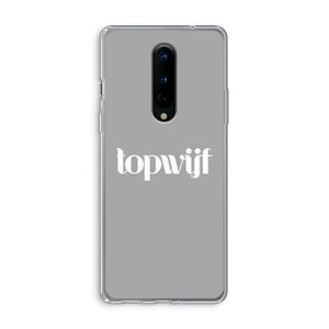 Topwijf Grijs Wit: OnePlus 8 Transparant Hoesje