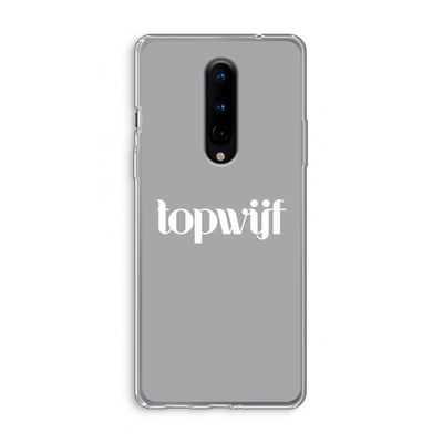 Topwijf Grijs Wit: OnePlus 8 Transparant Hoesje