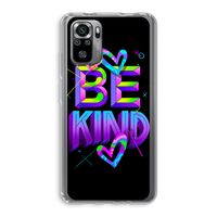 Be Kind: Xiaomi Redmi Note 10S Transparant Hoesje Be Kind: Xiaomi Redmi Note 10S Transparant Hoesje