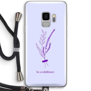 Be a wildflower: Samsung Galaxy S9 Transparant Hoesje met koord