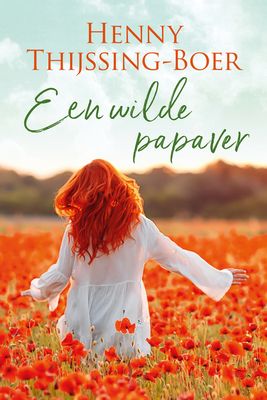 Een wilde papaver - Henny Thijssing-Boer - ebook
