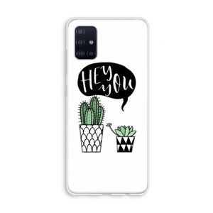 Hey you cactus: Galaxy A51 4G Transparant Hoesje