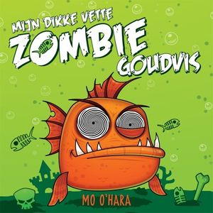 Mijn dikke vette zombiegoudvis