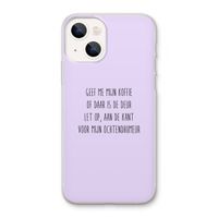Ochtendhumeur: iPhone 13 Transparant Hoesje