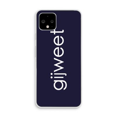 Gijweet: Pixel 4 Transparant Hoesje