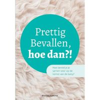 Prettig Bevallen, hoe dan?! - (ISBN:9789402248111) - thumbnail