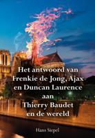 Het antwoord van Frenkie de Jong, Ajax en Duncan Laurence aan Thierry Baudet en de wereld (Paperback