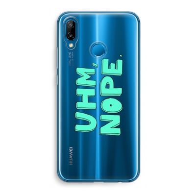 UHM, NOPE.: Huawei P20 Lite Transparant Hoesje
