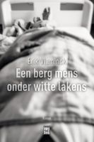 Een berg mens onder witte lakens - Erik Vlaminck - ebook